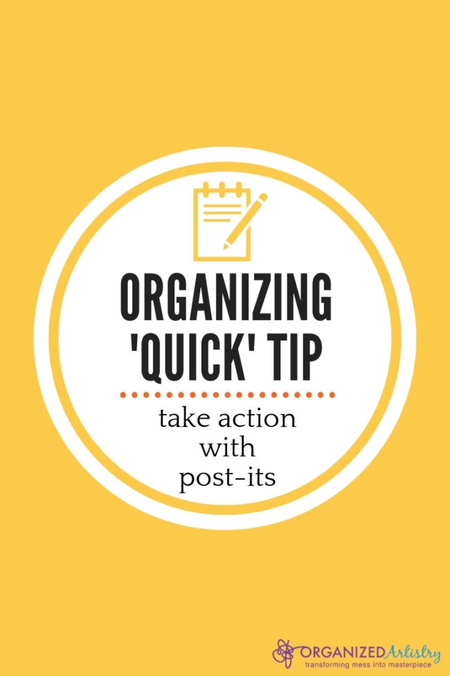 Take action and stay organized with post-its! Organizing Quick Tip: Take Action With Post-its | organizedartistry.com #postit #postits #coupon #takeaction #getorganized 
