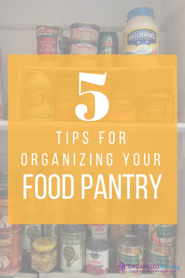 Need ideas for getting your pantry in tip-top shape? 5 Tips for Organizing Your Food Pantry | organizedartistry.com