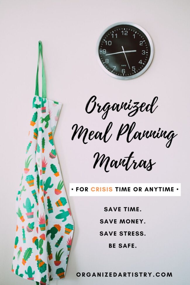 Organized Meal Planning Mantras | organizedartistry.com #meal planning #mealplanningmantras #organizedmealplanning