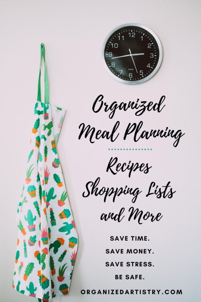 Organized Meal Planning: Recipes, Shopping Lists, and More | organizedartistry.com #mealplanning #mealplanningtips #recipes