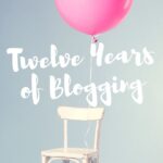 Twelve Years of Blogging | Organizedartistry.com #blogging #blogger #bloganniversary