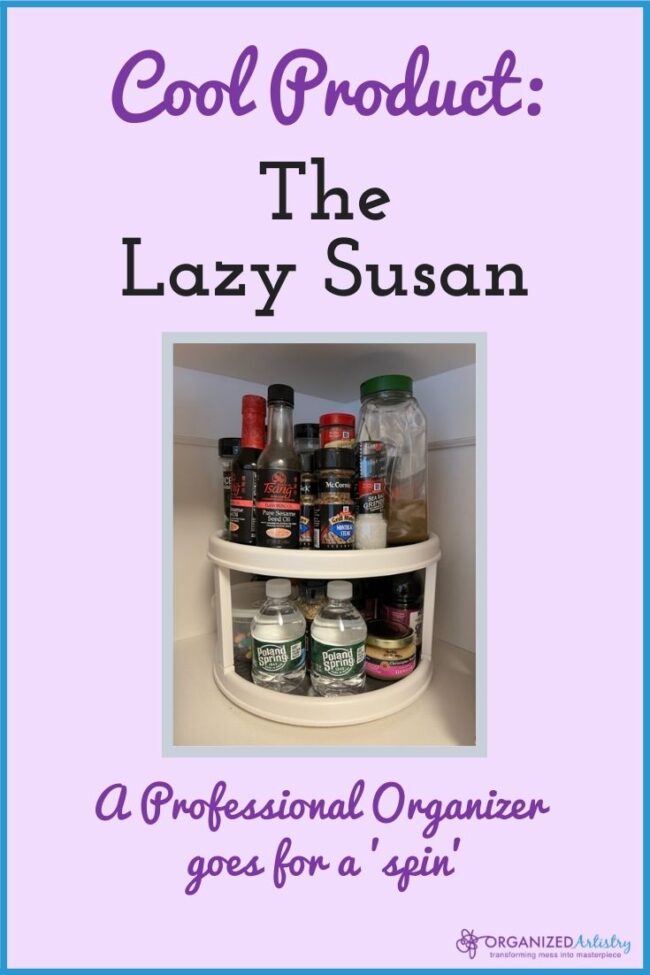 Cool Product: The Lazy Susan | organizedartistry.com #lazysusan #getorganized #kitchenorganizing